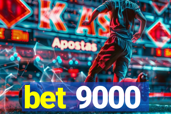 bet 9000